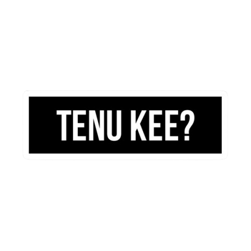 Tenu Kee? sticker