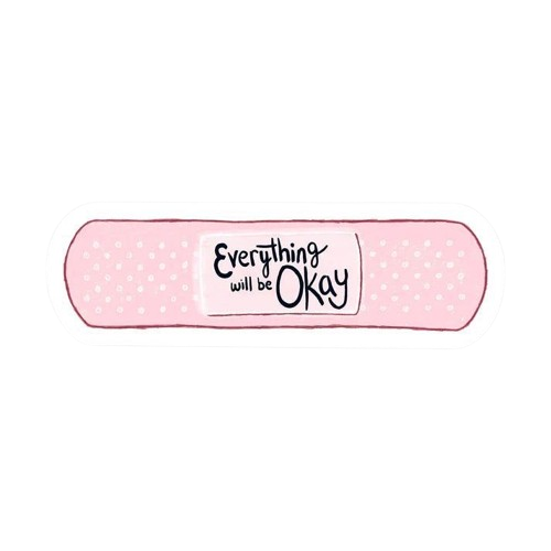 Everything will be Okay Sticker